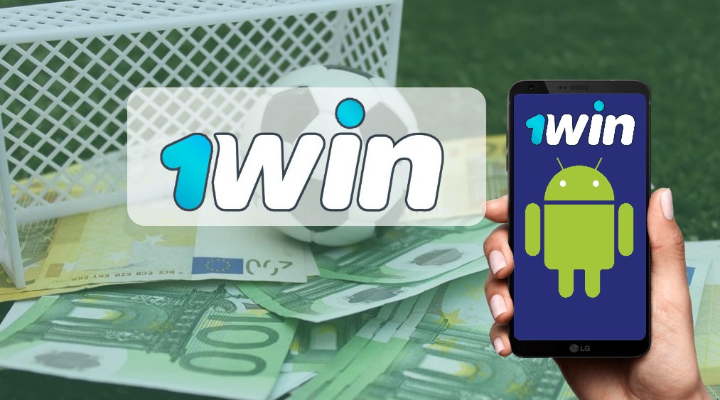 1win скачать на андроид бесплатно